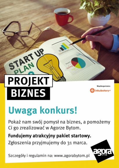 Konkurs, jakiego nie było – zdobądź upragniony biznes LIFESTYLE, Kariera - Jesteś przedsiębiorczy, masz ciekawe pomysły, ale brakuje ci pieniędzy na rozpoczęcie działalności? Zgłoś się do konkursu „Projekt Biznes”. Fachowcy przygotują cię do prowadzenia przedsięwzięcia, a jeśli przedstawisz najciekawszy plan, zrealizujesz go bezpłatnie w Agorze Bytom.
