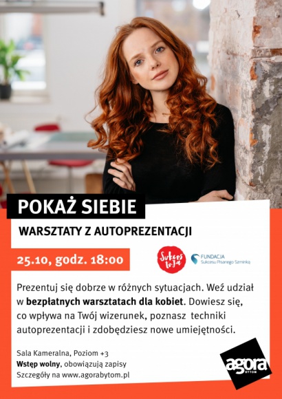 Darmowe warsztaty z autoprezentacji w Bytomiu LIFESTYLE, Kariera - Jeżeli chcesz zrobić dobre wrażenie na rozmowie kwalifikacyjnej lub spotkaniu biznesowym, to najbliższe warsztaty w Agorze Bytom są dla Ciebie. Przyjdź 25 października na bezpłatne spotkanie „Pokaż siebie – warsztaty z autoprezentacji” i dołącz do programu.